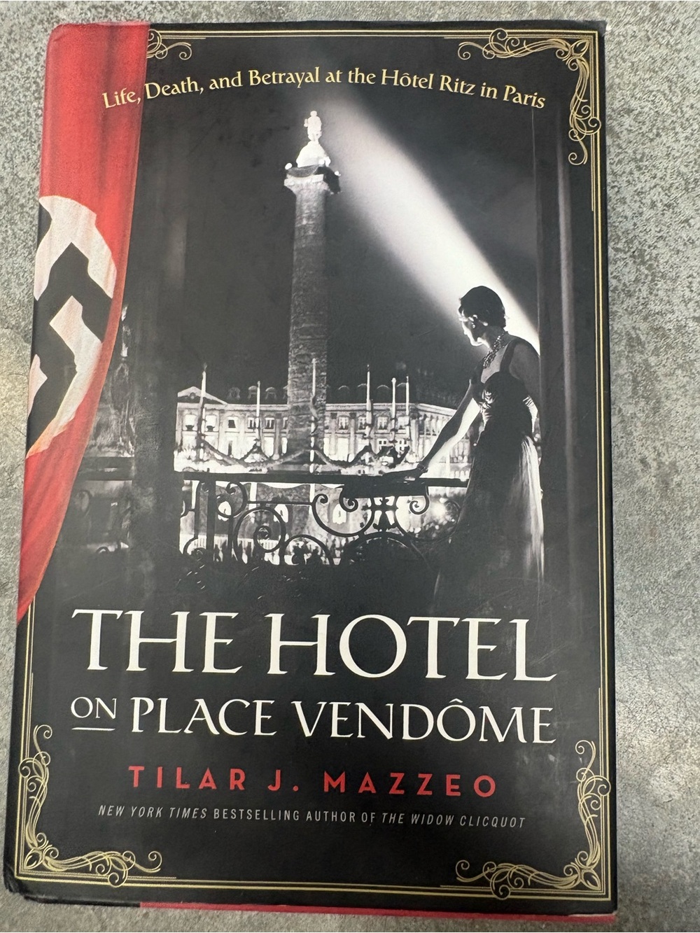 Hotel on Place Vendome : Life, Death, and Betrayal at the Hotel Ritz in Paris